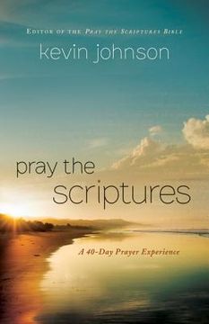 portada pray the scriptures: a 40-day prayer experience (en Inglés)