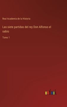 portada Las siete partidas del rey Don Alfonso el sabio: Tomo 1 (in Spanish)