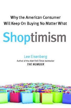 portada shoptimism: why the american consumer will keep on buying no m (en Inglés)