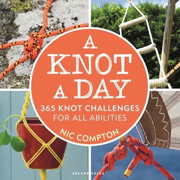 portada A Knot a Day: 365 Knot Challenges for all Abilities (in English)