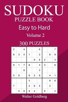 portada 300 Easy to Hard Sudoku Puzzle Book (en Inglés)