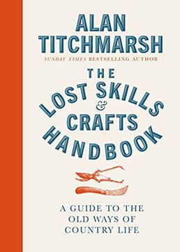 portada Lost Skills and Crafts Handbook: A Guide to the old Ways of Country Life (en Inglés)