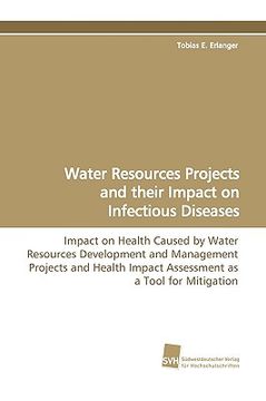 portada water resources projects and their impact on infectious diseases