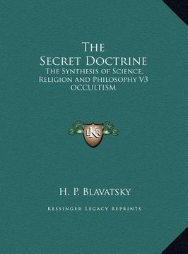 portada the secret doctrine: the synthesis of science, religion and philosophy v3 occultism (en Inglés)