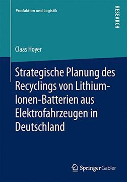 portada Strategische Planung des Recyclings von Lithium-Ionen-Batterien aus Elektrofahrzeugen in Deutschland (Produktion und Logistik)