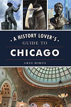 portada History Lover's Guide to Chicago, a (History & Guide) 