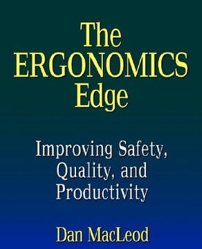 portada the ergonomics edge: improving safety, quality, and productivity (in English)