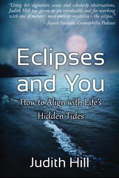 portada Eclipses and You: How to Align with Life's Hidden Tides (en Inglés)