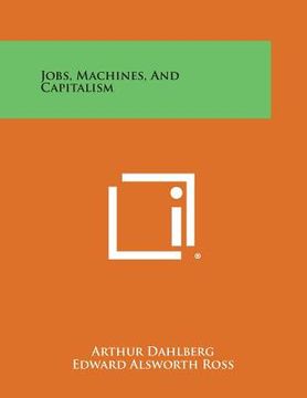 portada Jobs, Machines, And Capitalism (in English)