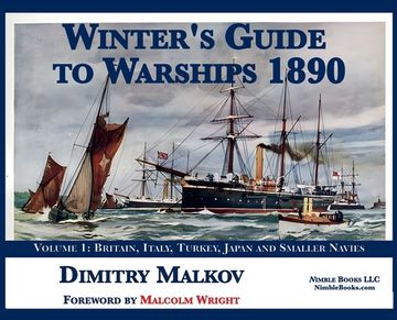 portada Winter's Guide to Warships 1890: Volume 1: Britain, Italy, Turkey, and Smaller Navies (en Inglés)