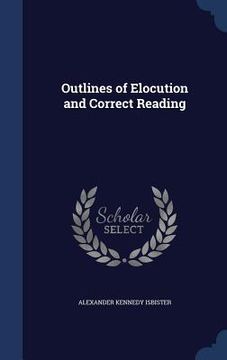 portada Outlines of Elocution and Correct Reading (en Inglés)