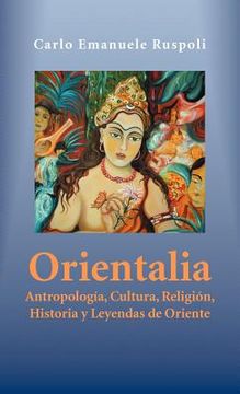 portada Orientalia: Antropología, Cultura, Religión, Historia y Leyendas de Oriente