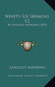 portada ninety-six sermons v2: by lancelot andrewes (1874) (en Inglés)