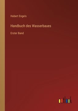 portada Handbuch des Wasserbaues: Erster Band (en Alemán)