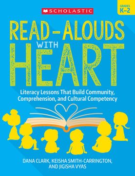 portada Read-Alouds With Heart: Grades K–2: Literacy Lessons That Build Community, Comprehension, and Cultural Competency (en Inglés)