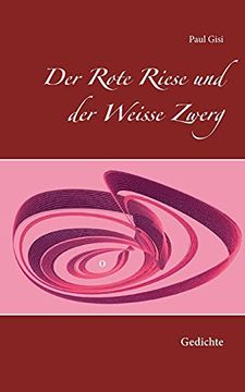 portada Der Rote Riese und der Weisse Zwerg: Gedichte (en Alemán)