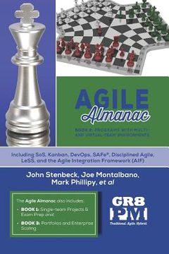 portada Agile Almanac: Book 2: Programs with Multi- and Virtual-Team Environments (in English)