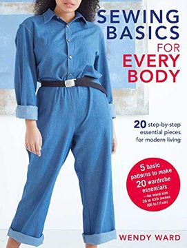 portada Sewing Basics for Every Body: 20 Step-By-Step Essential Pieces for Modern Living 