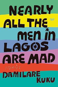 portada Nearly all the men in Lagos are Mad: Stories