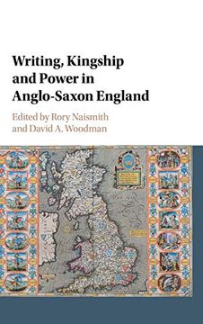 portada Writing, Kingship and Power in Anglo-Saxon England (en Inglés)
