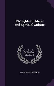 portada Thoughts On Moral and Spiritual Culture (en Inglés)