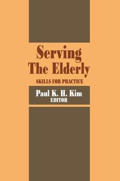 portada Serving the Elderly: Skills for Practice (in English)