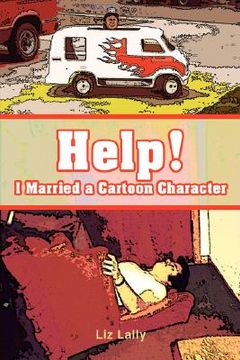 portada help! i married a cartoon character (en Inglés)