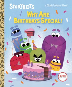 portada Why are Birthdays Special? (Storybots) (Little Golden Book) (en Inglés)