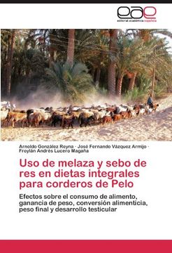 portada Uso de Melaza y Sebo de res en Dietas Integrales Para Corderos de Pelo (in Spanish)