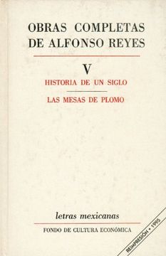 portada Obras Completas Alfonso Reyes, Volume 5: Historia de un Siglo (in Spanish)