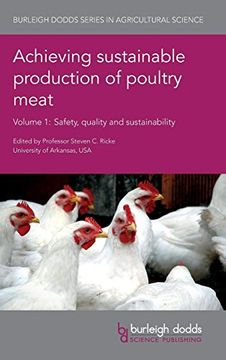 portada Achieving Sustainable Production of Poultry Meat Volume 1: Safety, Quality and Sustainability (Burleigh Dodds Series in Agricultural Science) (en Inglés)