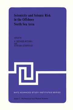 portada Seismicity and Seismic Risk in the Offshore North Sea Area: Proceedings of the NATO Advanced Research Workshop, Held at Utrecht, the Netherlands, June (en Inglés)