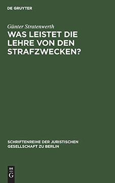 portada Was Leistet die Lehre von den Strafzwecken? (Schriftenreihe der Juristischen Gesellschaft zu Berlin) (en Inglés)