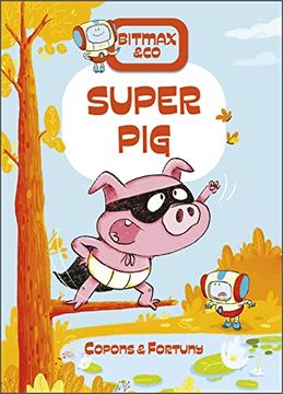 portada Super pig (Bitmax & co, 2) (en Inglés)