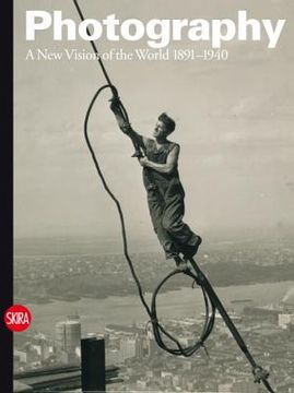 portada Photography: A New Vision of the World 1891-1940 (en Inglés)