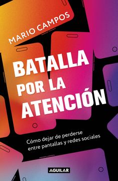 portada Batalla por la atención (in Spanish)