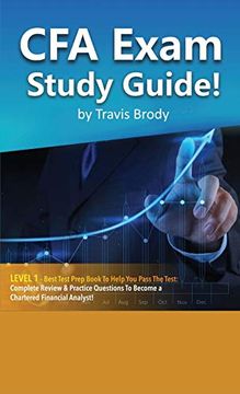 portada Cfa Exam Study Guide! Level 1 - Best Test Prep Book to Help you Pass the Test Complete Review & Practice Questions to Become a Chartered Financial Analyst! (in English)