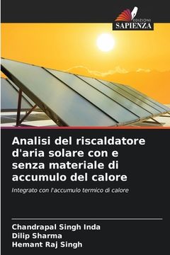 portada Analisi del riscaldatore d'aria solare con e senza materiale di accumulo del calore (en Italiano)
