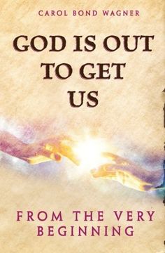 portada God Is Out to Get Us: From the Very Beginning: Volume 1 (en Inglés)