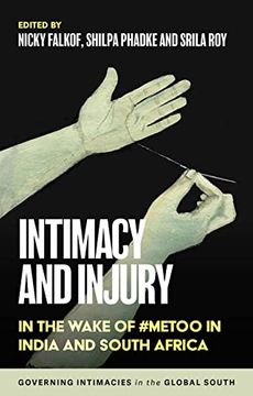 portada Intimacy and Injury: In the Wake of #Metoo in India and South Africa (en Inglés)