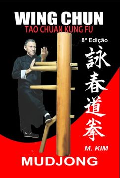 portada Wing Chun Kung fu Mudjong 108 Wooden Dummy Techniques (en Inglés)