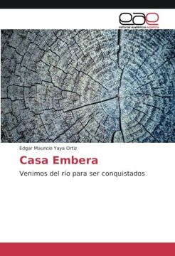 portada Casa Embera: Venimos del río para ser conquistados