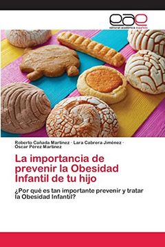 portada La Importancia de Prevenir la Obesidad Infantil de tu Hijo:  Por qué es tan Importante Prevenir y Tratar la Obesidad Infantil?