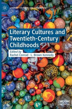 portada Literary Cultures and Twentieth-Century Childhoods (en Inglés)