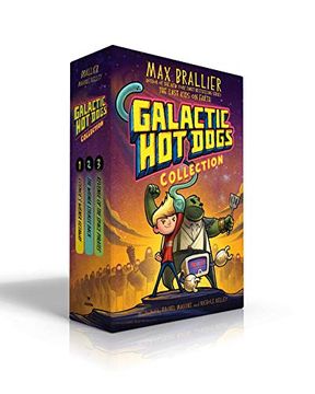 portada Galactic hot Dogs Collection: Cosmoe'S Wiener Getaway; The Wiener Strikes Back; Revenge of the Space Pirates (en Inglés)