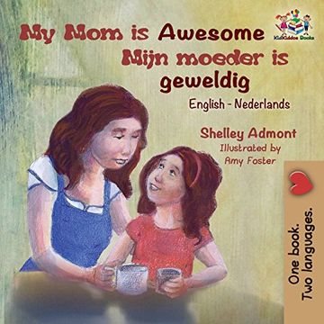 portada My Mom is Awesome (English Dutch children's book): Dutch book for kids (English Dutch Bilingual Collection)