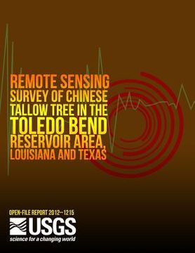 portada Remote Sensing Survey of Chinese Tallow Tree in the Toledo Bend Reservoir Area, Louisiana and Texas (in English)