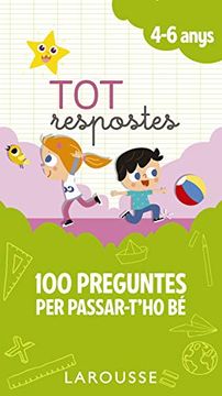 portada Tot Respostes. 100 Preguntes per Passar-T'ho bé (Larousse - Infantil (en Catalá)