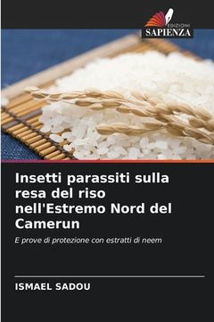 portada Insetti parassiti sulla resa del riso nell'Estremo Nord del Camerun (en Italiano)
