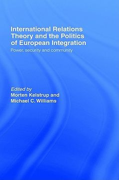 portada international relations theory and the politics of european integration: power, security and community (in English)